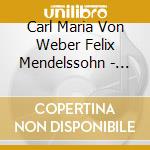 Carl Maria Von Weber Felix Mendelssohn - Hans Rosbaud Conducts
