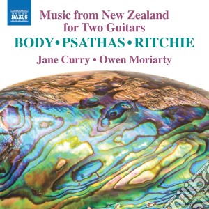 Various / Jane Curry / Owen Moriarty - Music From New Zealand For Two Guitars: Body, Patsas, Ritchie cd musicale di Naxos