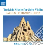 Turkish Music For Solo Violin: Saygun/Turkmen/Cetiz cd