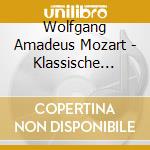 Wolfgang Amadeus Mozart - Klassische Arien cd musicale di Wolfgang ama Mozart