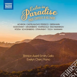 Brinton Averil Smith / Evelyn Chen - Exiles In Paradise: Emigre Composers In Hollywood cd musicale