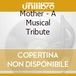 Mother - A Musical Tribute cd