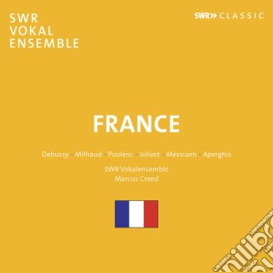 Poulenc / Debussy / Milhaud - France: Poulenc, Debussy, Milhaud cd musicale di Poulenc/Debussy/Milhaud/+