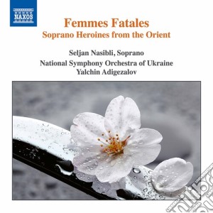 Femmes Fatales: Soprano Heroines From The Orient / Various cd musicale