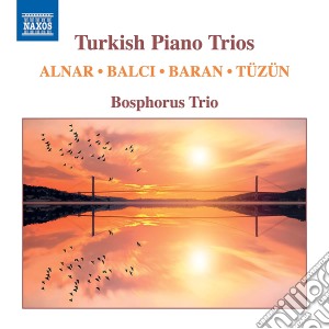 Bosphorus Trio - Turkish Piano Trios cd musicale