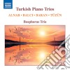Bosphorus Trio - Turkish Piano Trios cd