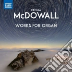Cecilia McDowall - Works For Organ cd