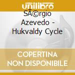 SÃ©rgio Azevedo - Hukvaldy Cycle cd