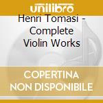 Henri Tomasi - Complete Violin Works cd