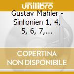 Gustav Mahler - Sinfonien 1, 4, 5, 6, 7, 9 / Das Lied Von Der Erde (8 Cd) cd musicale