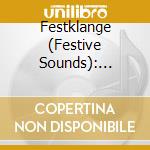 Festklange (Festive Sounds): R.Strauss, Humperdink, Tchaikovsky cd