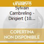 Sylvain Cambreling - Dirigiert (10 Cd) cd