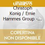 Christoph Konig / Ernie Hammes Group - Luxembourg Contemporary Music 3 cd