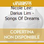 Nicole Lee: Darius Lim - Songs Of Dreams cd