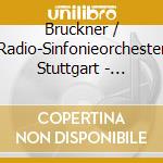 Bruckner / Radio-Sinfonieorchester Stuttgart - Eliahu Inbal Conducts Bruckner cd