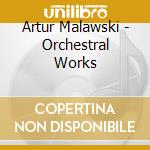 Artur Malawski - Orchestral Works cd