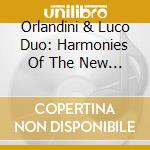 Orlandini & Luco Duo: Harmonies Of The New World cd