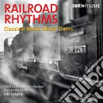 Railroad Rhythms: Classical Music About Trains cd