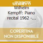 Wilhelm Kempff: Piano recital 1962 - Rameau, Couperin, Handel, Beethoven, Schubert