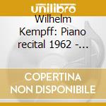 Wilhelm Kempff: Piano recital 1962 - Rameau, Couperin, Handel, Beethoven, Schubert cd