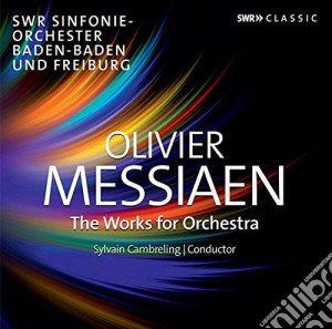 Olivier Messiaen - The Works For Orchestra cd musicale di Olivier Messiaen