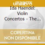 Ida Haendel: Violin Concertos - The SWR Recordings 1953-1967 (3 Cd) cd