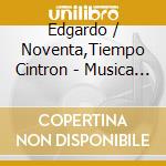 Edgardo / Noventa,Tiempo Cintron - Musica Caliente cd