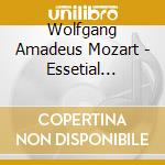 Wolfgang Amadeus Mozart - Essetial Symphonies (6 Cd) cd