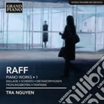 Joseph Joachim Raff - Opere Per Pianoforte (integrale), Vol.1