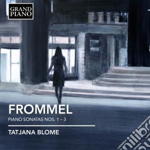 Gerhard Frommel - Sonate Per Pianoforte (Nn.1-3) cd musicale di Gerhard Frommer