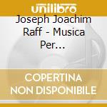 Joseph Joachim Raff - Musica Per Pianoforte, Vol.2: Fantasia-sonata Op.168