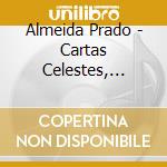 Almeida Prado - Cartas Celestes, Vol.1: Nn.1, 2, 3, 15 cd musicale di Almeida Prado