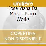 Jose Viana Da Mota - Piano Works cd