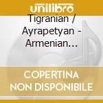 Tigranian / Ayrapetyan - Armenian Folkdances / Mugam Arrangements