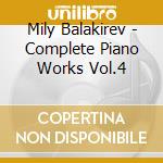Mily Balakirev - Complete Piano Works Vol.4