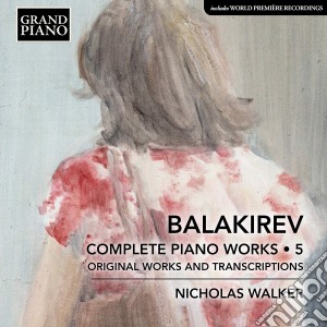 Mily Balakirev - Complete Piano Works Vol.5 cd musicale