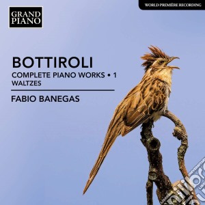 Jose Antonio Bottirolli - Complete Piano Works 1 cd musicale
