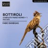Jose Antonio Bottirolli - Complete Piano Works 1 cd