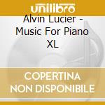 Alvin Lucier - Music For Piano XL cd