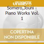 Somero,Jouni - Piano Works Vol. 1 cd
