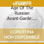 Age Of The Russian Avant-Garde: Futurists And Traditionalists (The) (8 Cd) cd