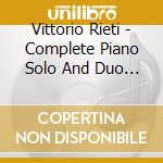 Vittorio Rieti - Complete Piano Solo And Duo Works Vol.1 cd musicale