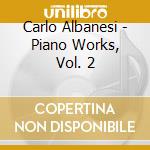 Carlo Albanesi - Piano Works, Vol. 2 cd