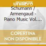 Schumann / Armengaud - Piano Music Vol. 1 cd