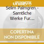 Selim Palmgren - Samtliche Werke Fur Klavier, Vol. 7 cd