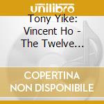 Tony Yike: Vincent Ho - The Twelve Chinese Zodiac Animals Book cd