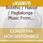Botelho / Hassel / Paglialonga - Music From Seamus 25 cd musicale