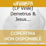 (LP Vinile) Demetrius & Jesus Promoters West - Our Fellowship Hour vinile