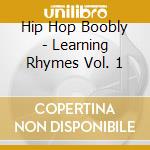 Hip Hop Boobly - Learning Rhymes Vol. 1 cd