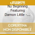 Nu Beginning Featuring Damon Little - Do Right cd